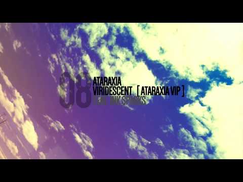 Ataraxia | Viridescent ft. Ink Sparks (Ataraxia VIP) NEW ALBUM