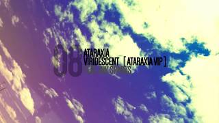 Ataraxia | Viridescent ft. Ink Sparks (Ataraxia VIP) NEW ALBUM
