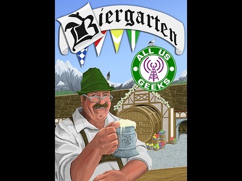 All Us Geeks Initial Impressions: Biergarten