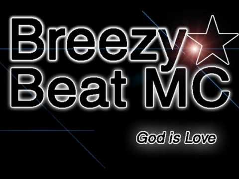 Breezy Beat MC song God is Love.wmv