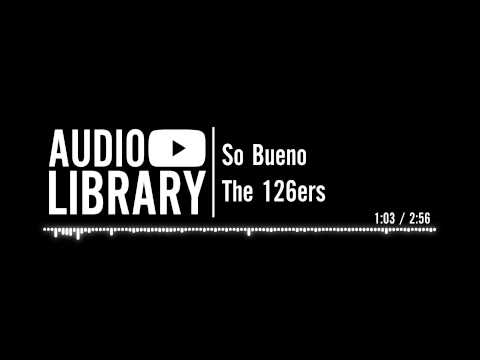 So Bueno - The 126ers