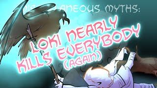 Miscellaneous Myths: Loki Nearly Kills Everybody (Again)