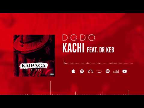 Dr Keb Feat Dig Dio Kachi