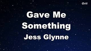Gave Me Something - Jess Glynne Karaoke【No Guide Melody】