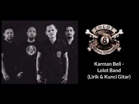 KARMAN BELI - LOLOT BAND (LIRIK & KUNCI GITAR)