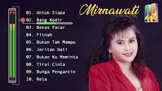 Mirnawati Full Album Untuk Siapa