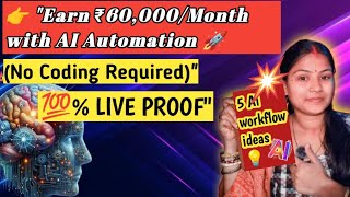 Earn ₹60,000/Month with AI Automation 🚀 (No Coding Required) | Jyoti Sharma 