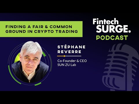 Finding A Fair & Common Ground In Crypto Trading With Stéphane Reverre