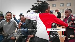 Download lagu ITHOLE LENDIDANE  CD PROMO 2023 mp3