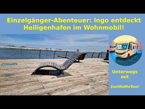 Einzelgänger-Abenteuer: Ingo entdeckt Heiligenhafen im Wohnmobil!