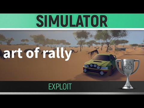 Art of Rally - Simulator 🏆 Trophy / Achievement Guide (Exploit)