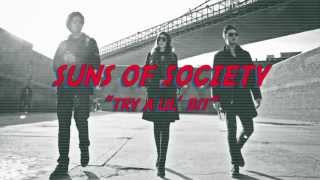 Suns Of Society - Try A Lil&#39; Bit