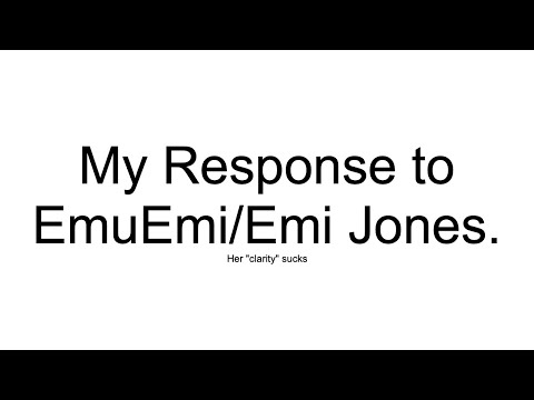 My Response to #EmuEmi/Emi Jones...