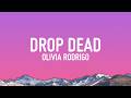 Olivia Rodrigo Drop Dead Lyrics