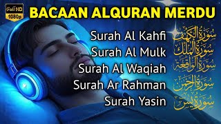 Download lagu MUROTTAL MERDU Pengantar Tidur AL KAHFI, AL MULK, AR RAHMAN, YASIN, AL WAQIAH | Alaa Aqel mp3