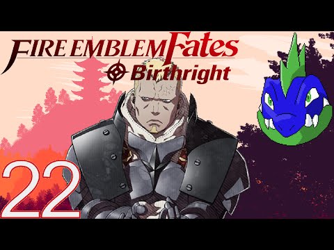 Fire Emblem Fates Birthright: Hard/Classic/Blind: Ep. 22: The Great Wall of Nohr