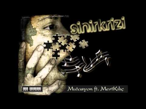 Mert Kılıç ft. Mutasyon - Sinir Krizi