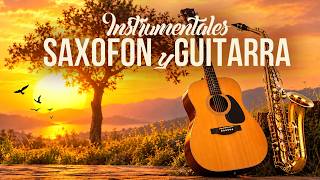 Hermosas Melodías de Amor 🎷🎸 Saxofón y Guitarra | Instrumentales para Recordar y Soñar