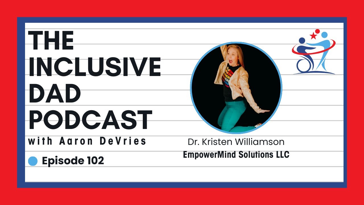 Neurodivergent, Not Broken: Rethinking What ‘Normal’ Means with Dr. Kristen Williamson - Episode 102