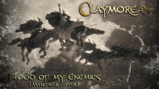 Claymorean - Blood of My Enemies (Manowar cover)
