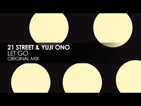21 Street & Yuji Ono - Let Go