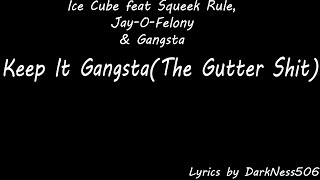 Ice Cube - Keep It Gangsta(The Gutter Shit) (Lyrics)