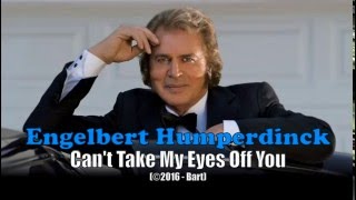 Engelbert Humperdinck - Can&#39;t Take My Eyes Off You (Karaoke)