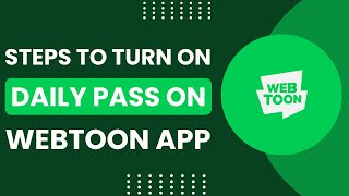 How To Turn On Daily Pass On WebToon App !