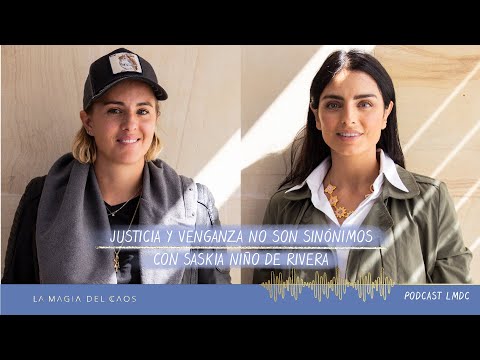 Justicia y venganza no son sinónimos con Saskia Niño de Rivera | T2. Ep #1 La Magia del Caos