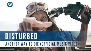 Disturbed - Another Way To Die (Official Music Video)