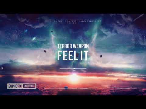 Terror Weapon - Feel It [HQ Edit]