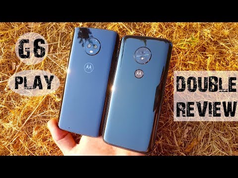 Double Review: Motorola G6 vs G6 Play in 2019