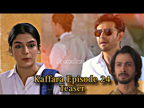 Kaffara Episode 24 Teaser | Best pakistani drama