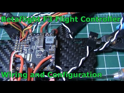 Betaflight F3 Flight Controller - Wiring and Configuration