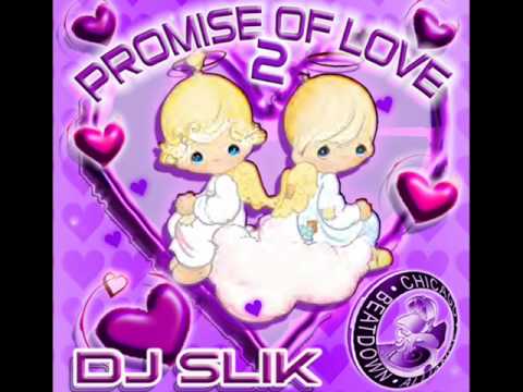 promise of love 2 Freestyle mix DJ SLIK