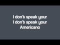 Lady Gaga - Americano Lyrics (Live) 