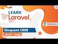 Laravel Eloquent ORM Tutorial In Hindi Urdu