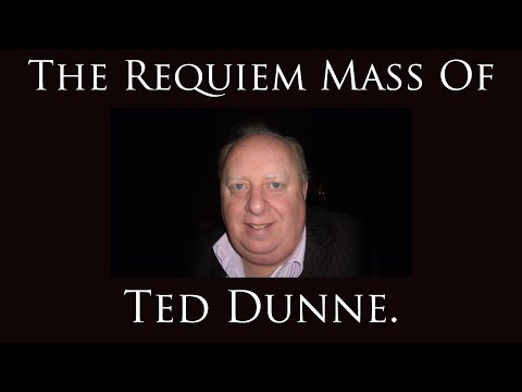 The Requiem Mass and Crematorium Service of Ted Dunne. 12th of February 2021.