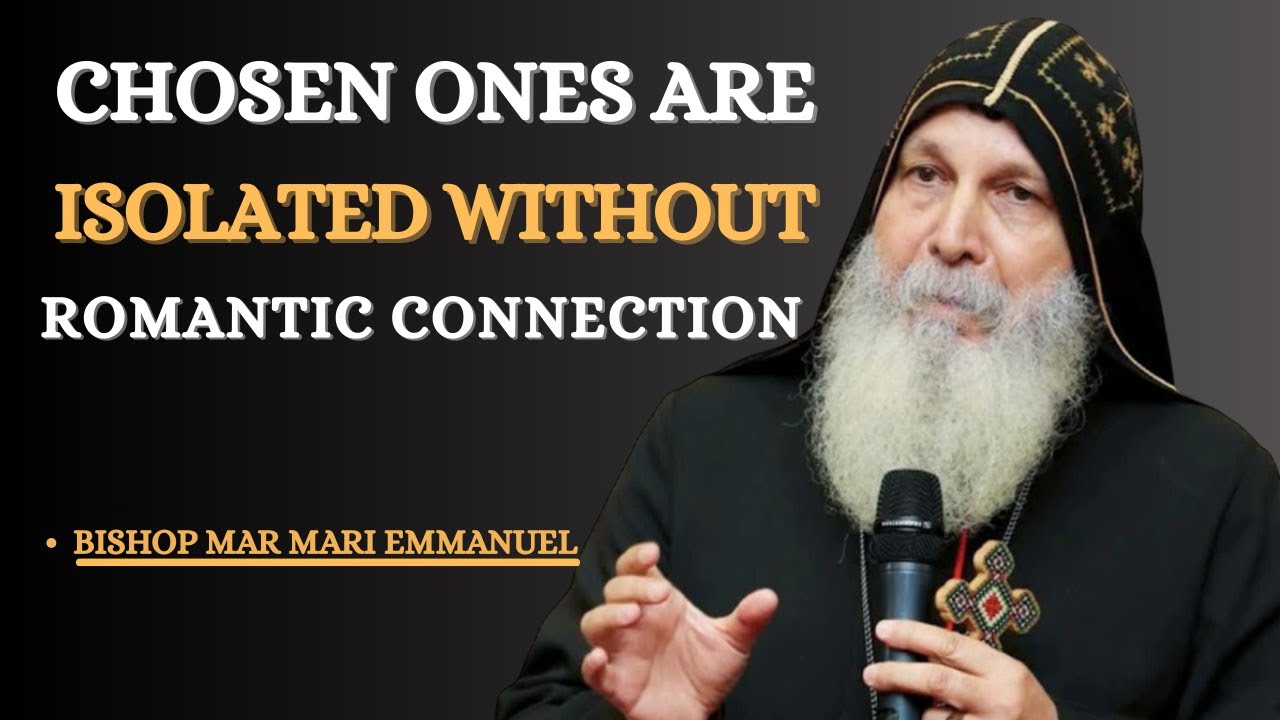 Why God Delays Love for His Chosen Ones | Bishop Mar Mari Emmanuel