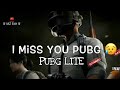 Miss You Pubg Mobile Lite Pubg Sad Status Pubg Mobile Lite Comming Soon Ll