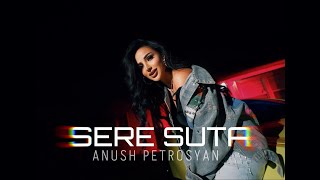 Anush Petrosyan - Sere Suta (2024)