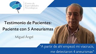 Testimonio de paciente con 5 aneurismas