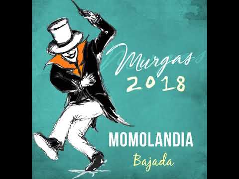 Momolandia - Bajada (MURGAS 2018)