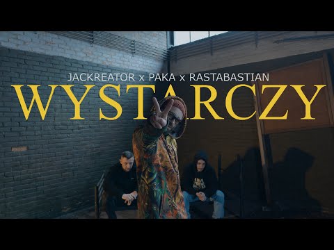 JACKREATOR x RASTABASTIAN x PAKA - WYSTARCZY  prod. PREMIER ARENA