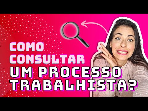 Como consultar um processo trabalhista? | Passo a passo para advogados e partes