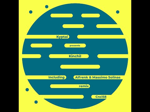 Kyptai - Kinchil (Alfrenk, Massimo Solinas Remix)