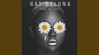 Close My Eyes