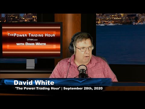 September 28th, Power Trading Hour with David White on TFNN - 2020