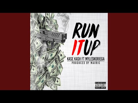 Run It Up (feat. MylesNoriega)