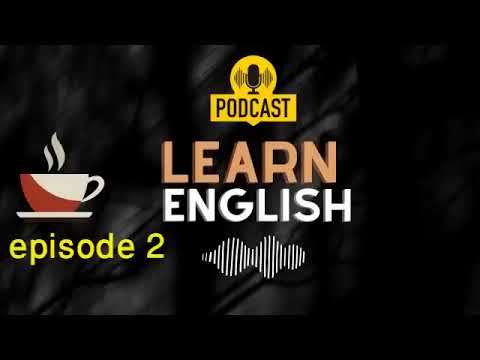 تعلم اللغة الإنجليزية مع Coffee Break English 2 Podcast - مستوى المبتدئين